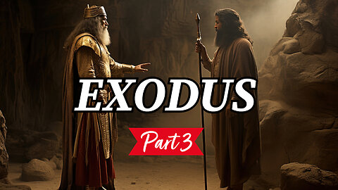 Exodus - Part 3 - Moses and Aaron Goes Before Pharoah