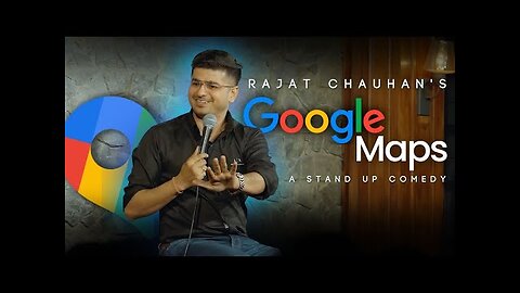 Google Maps I Stand-up Comedy by Rajjat (53rd video)