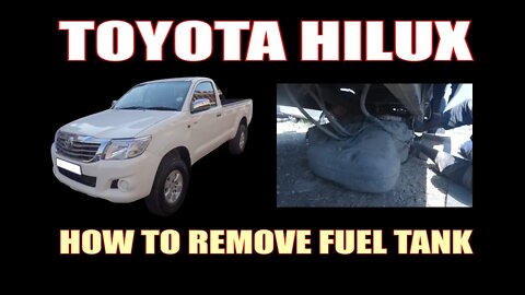 TOYOTA HILUX - HOW TO REMOVE FUEL TANK