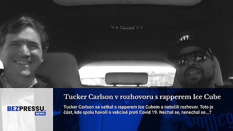 Tucker Carlson v rozhovoru s rapperem Ice Cube