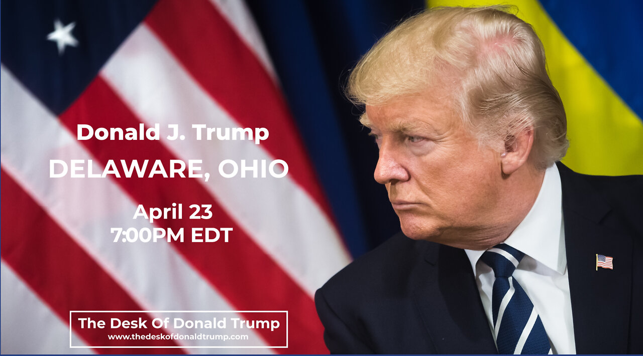 Donald J. Trump Rally in Delaware, Ohio - 4/23/2022