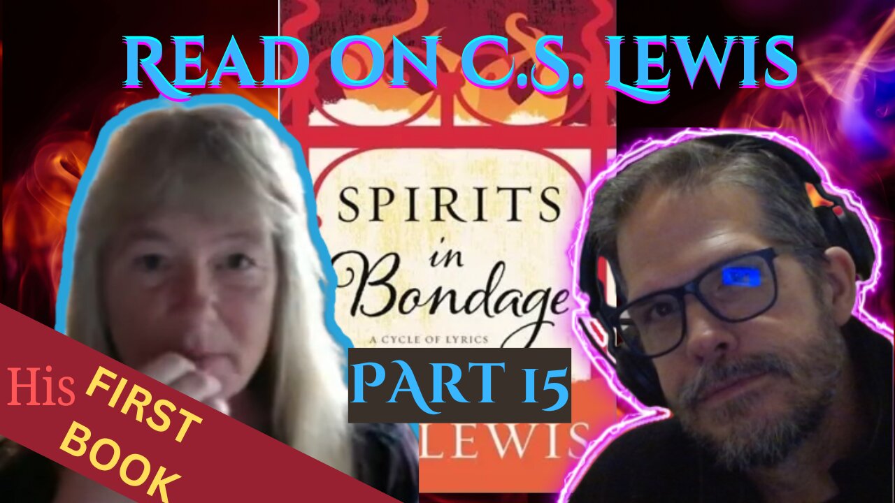 Read on C. S. Lewis - ep103 : Spirits in Bondage (Part 15)