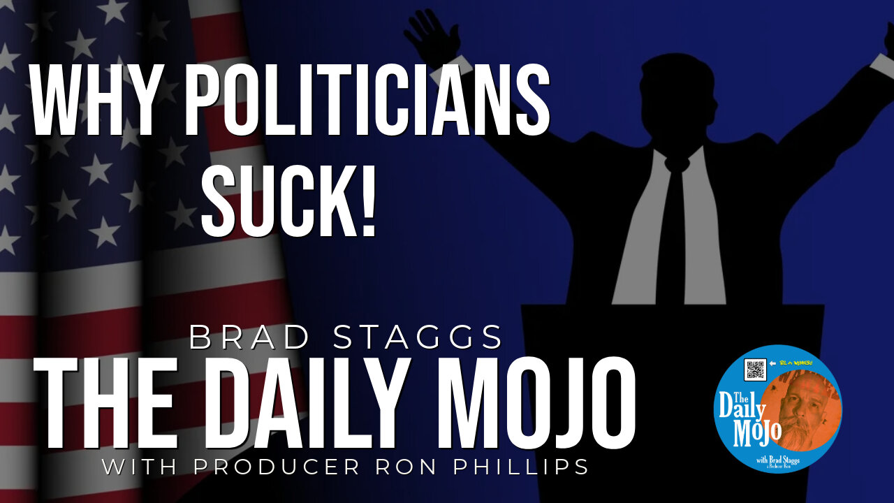 Why Politicians SUCK! - The Daily Mojo 092424