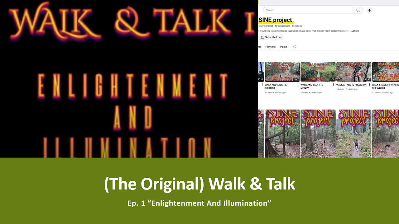 (The Original) Walk & Talk - Ep. 1 "Enlightenment & Illumination"