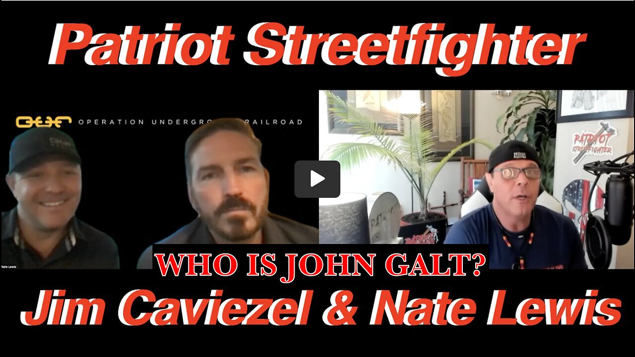 Patriot Streetfighter w/ Jim Caviezel on "The Sound Of Freedom" & Operation Underground Railroad