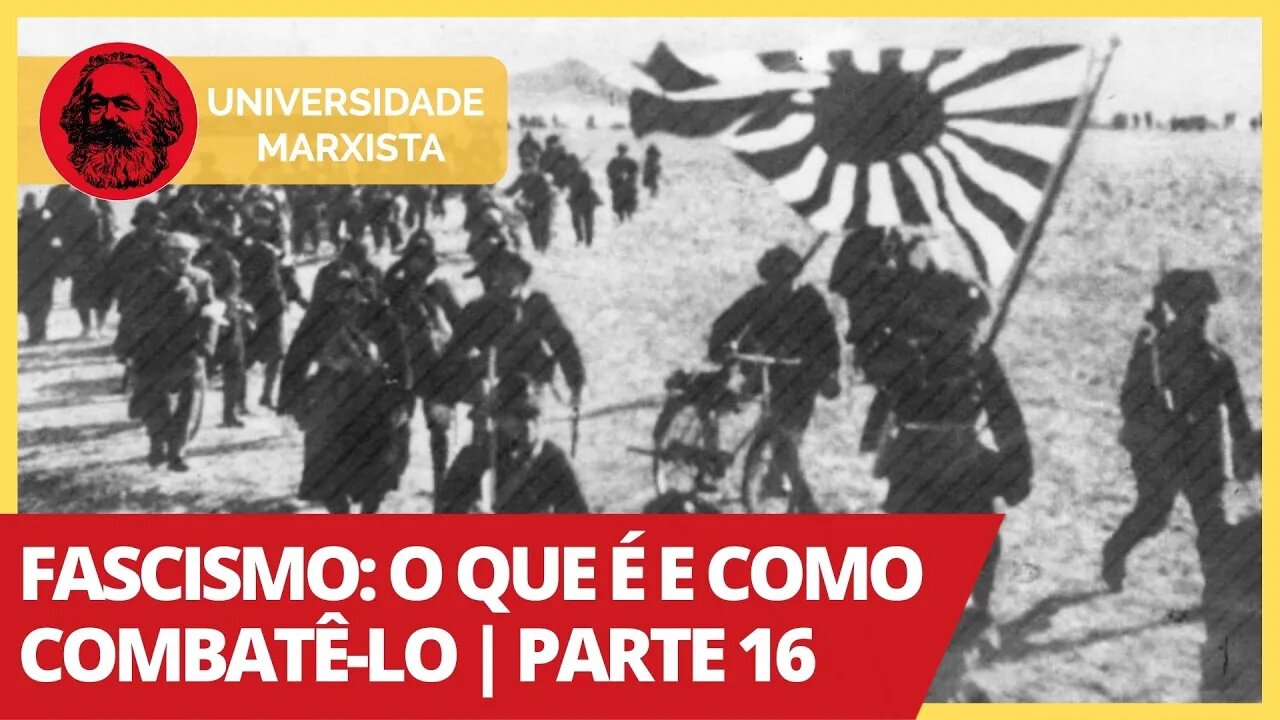 Fascismo: o que é e como combatê-lo | Parte 16 - Universidade Marxista nº 298