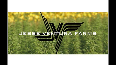 Introducing Jesse Ventura Farms