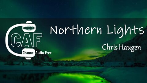 CAFree – Northern Lights – Chris Haugen