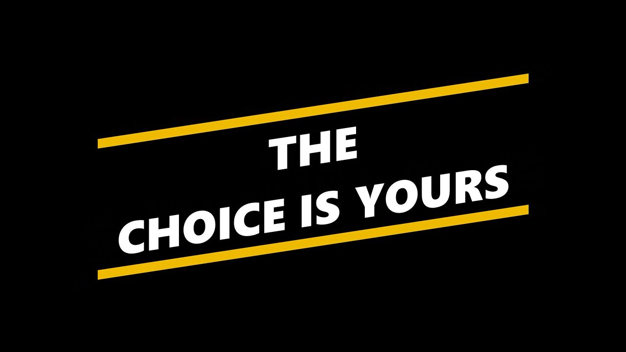 The Choice is Yours (v2)