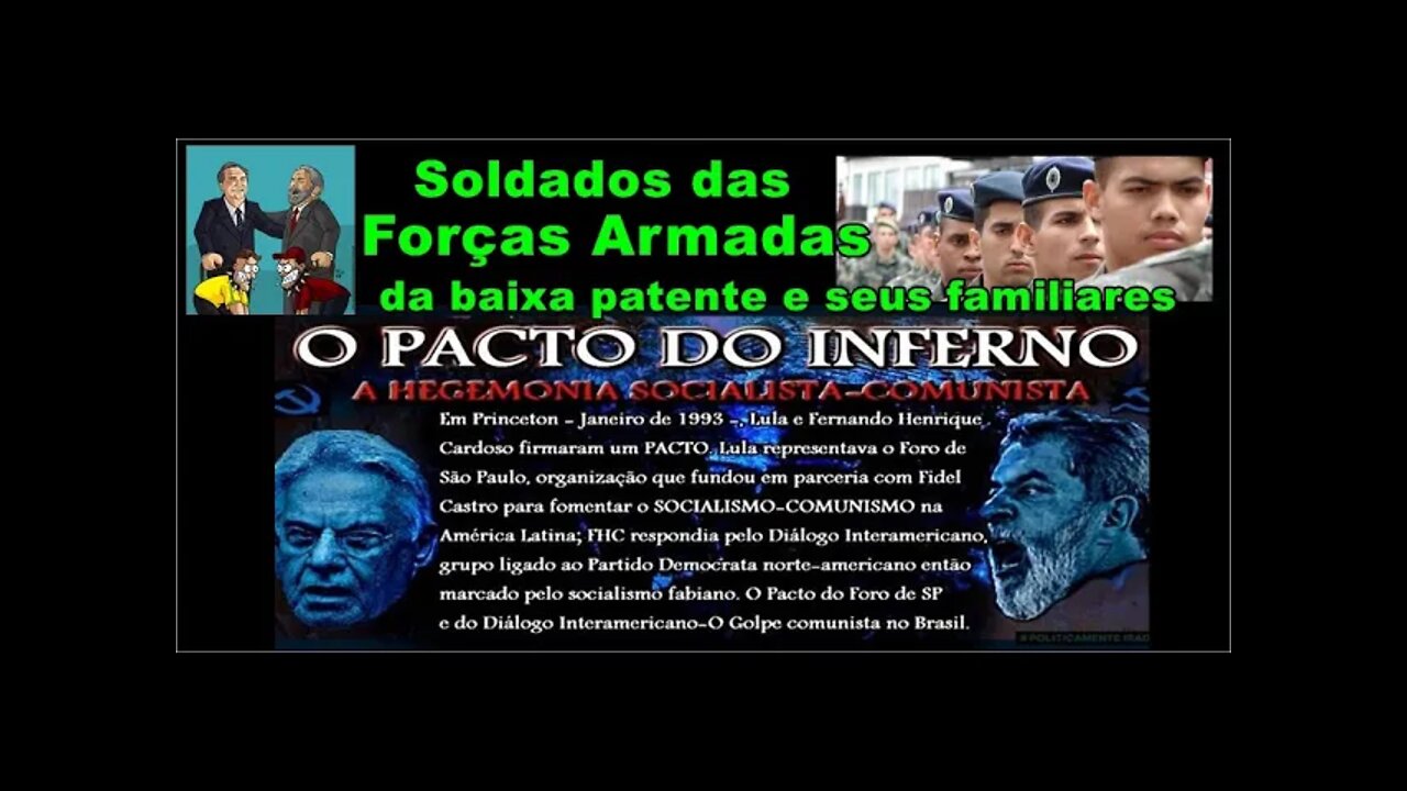 SOLDADOS DAS FFAA DA BAIXA PATENTE E FAMILIARES: O PACTO DE PRINCETON É O PACTO DO INF€RN0 SOS POVO!