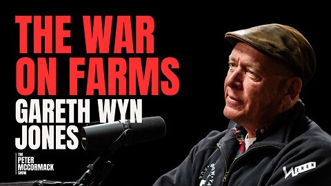 The War on Farms: Labour's Cruel Inheritance Tax | Gareth Wyn Jones x Peter McCormack Podcast