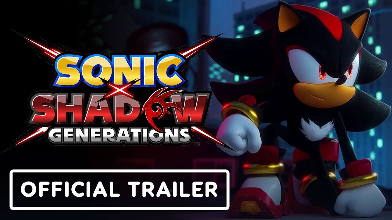 Sonic x Shadow Generations - Official Launch Trailer