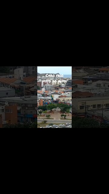 Cabo Frio hoje [ Do alto do morro da guia] #shorts =#riodejaneiro #cabofrio