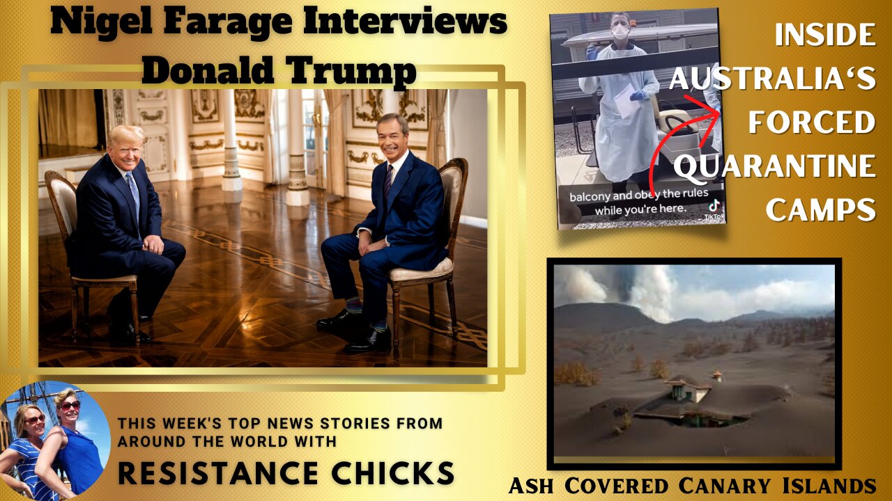 Inside Australia's Forced Quarantine Camps & Farage Interviews Trump 12/5/21