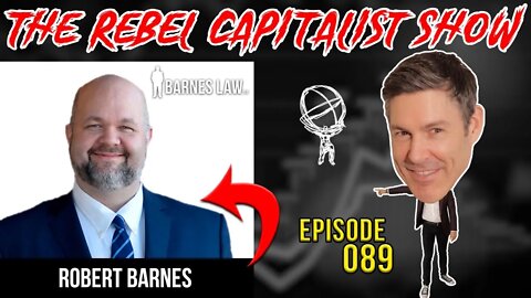 Robert Barnes (Your Liberties, Wealth, AND Way Of Life Are Under Attack! Here's What To Do)