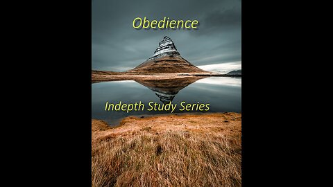 Obedience P3 The Secret of True Obedience