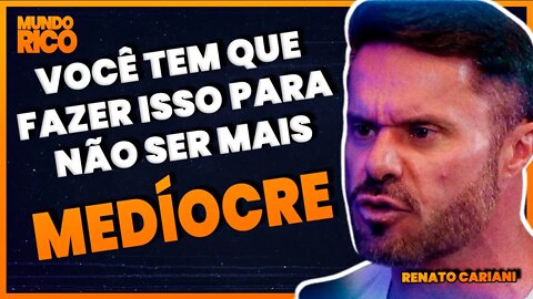 Pare de ser MEDÍOCRE | Renato Cariani - VÍDEO MOTIVACIONAL (MOTIVAÇÃO)