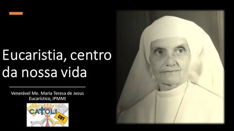 CATOLICUT - Eucaristia, centro da nossa vida