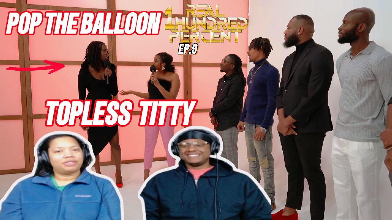 Real1hundred Precent Reaction EP.9 Pop The Balloon