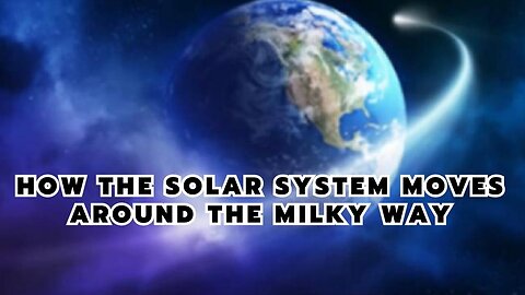 How Does Our Solar System Move Around the Milky Way