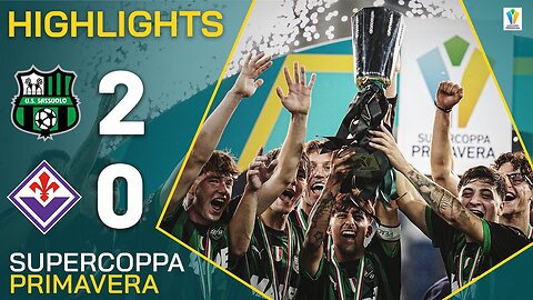 SASSUOLO U19-FIORENTINA U19 2-0 | HIGHLIGHTS | SUPERCOPPA PRIMAVERA 2024