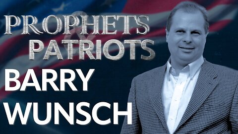 Prophets and Patriots - Barry Wunsch and Steve Shultz