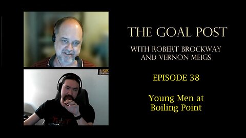 The Goal Post Episode 38 - Young Men at Boiling Point