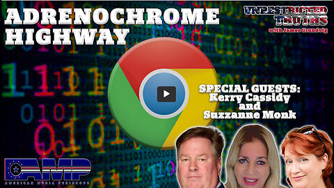 Adrenochrome Highway with Kerry Cassidy, Suzzanne Monk | Unrestricted Truths Ep. 378