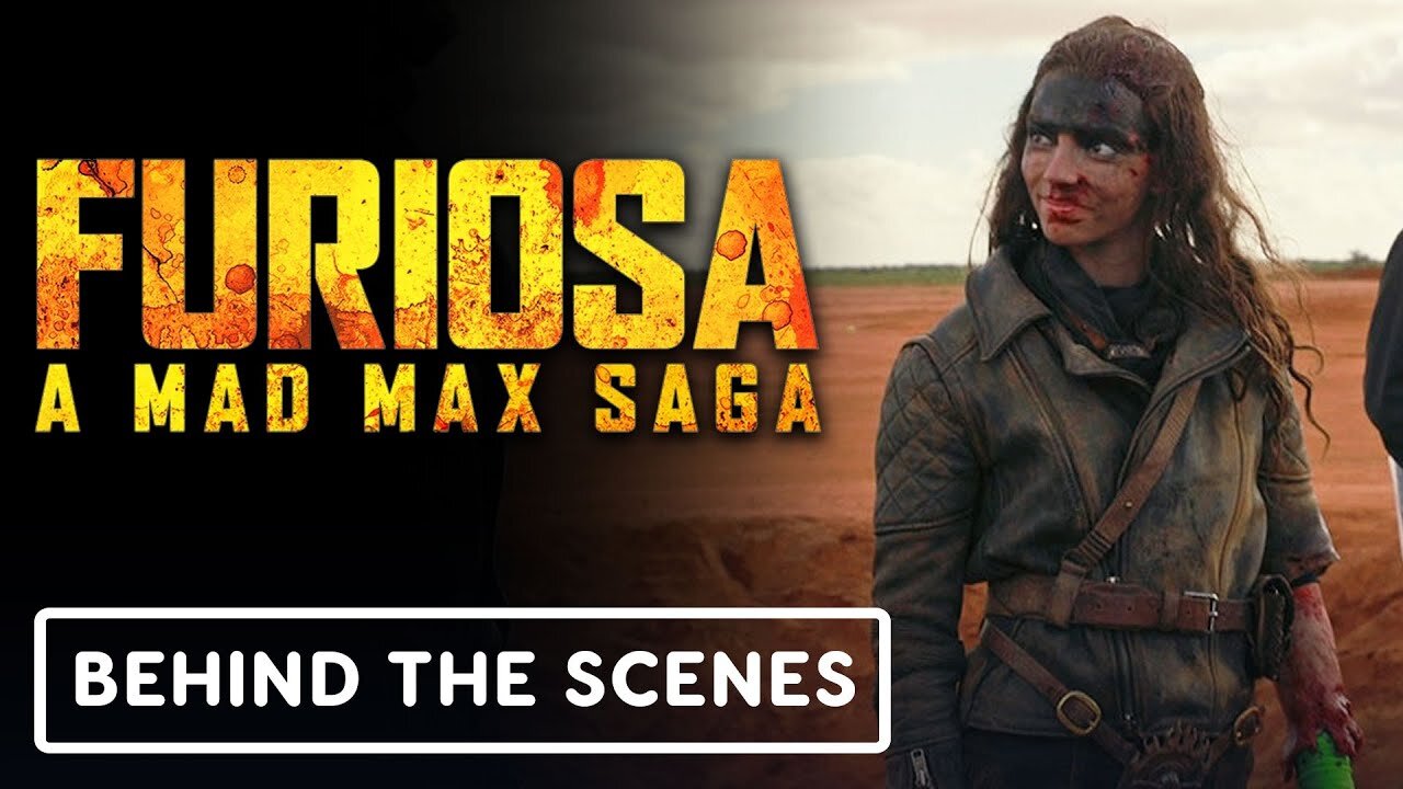 Furiosa: A Mad Max Saga - Behind the Scenes Clip