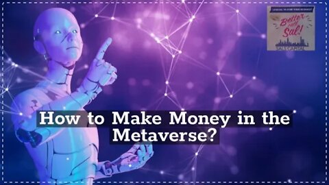 How to Make Money in the Metaverse?