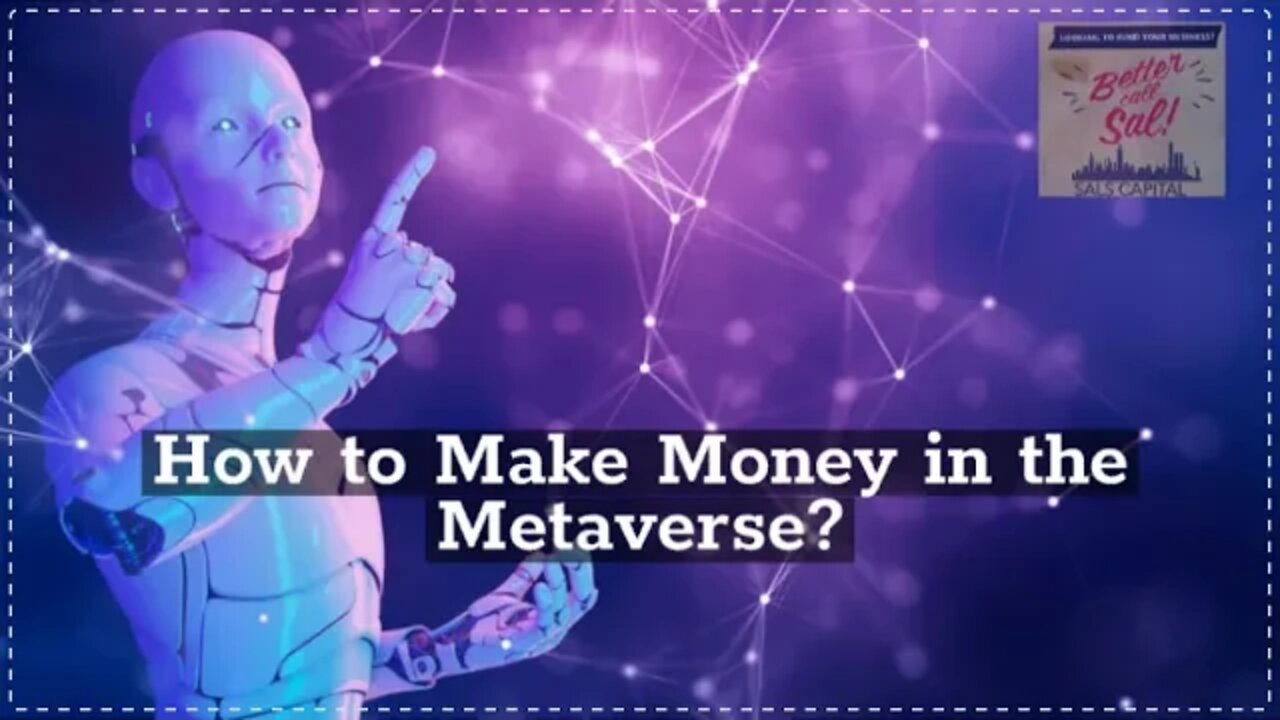 How to Make Money in the Metaverse?