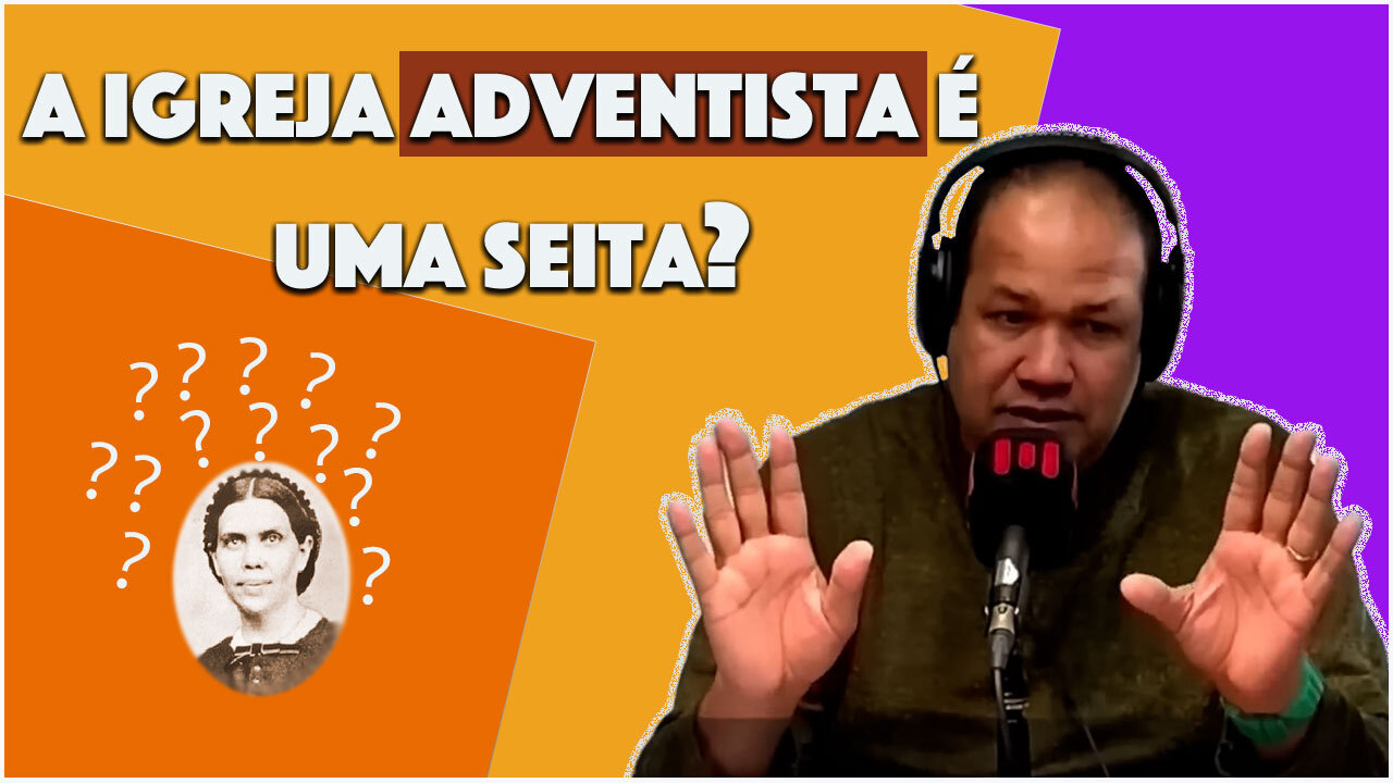 Por que a Igreja ADVENTISTA é considerada uma seita. Pr.SEZAR CAVALCANTE explica.