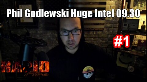 Phil Godlewski Huge Intel 09.30 ~ RAPID FIRE. #1