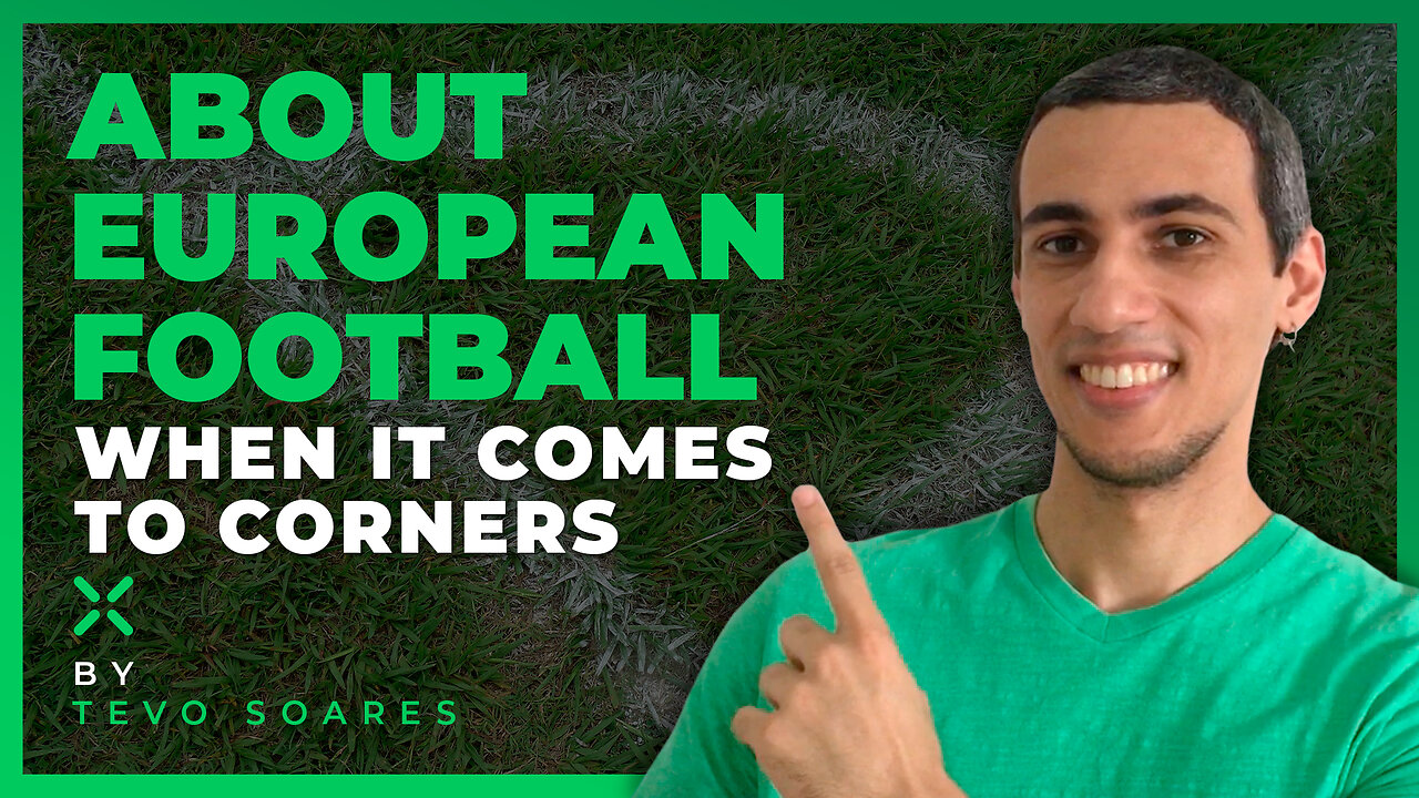 EP. 42 🚩 HOT TEAMS in EUROPE: more CARE and ATTENTION in the CORNERS MARKET is never TOO MUCH ⚠️