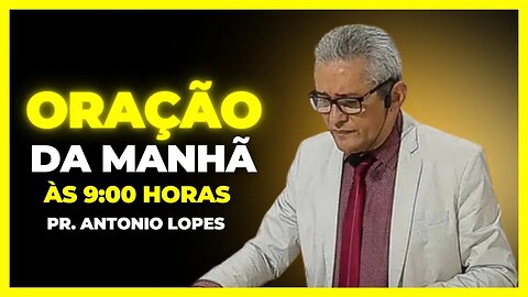 Oração da Manhã, às 9:00h - 04/10/2023