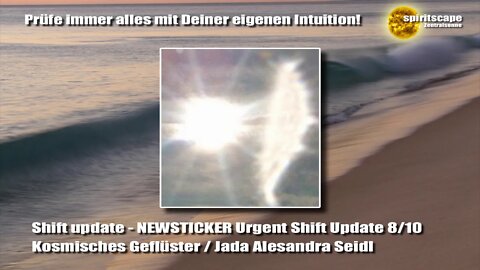 Shift Update - Newsticker 07.10.2019 (KOSMISCHES GEFLÜSTER 11:11)