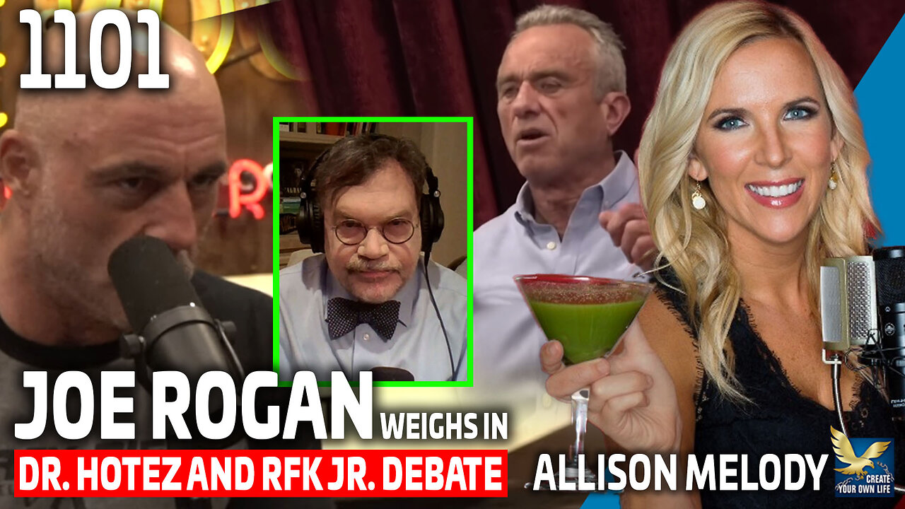 Joe Rogan Weighs In: Dr. Hotez and RFK Jr. Debate - Who Will Prevail?, with Allison Melody