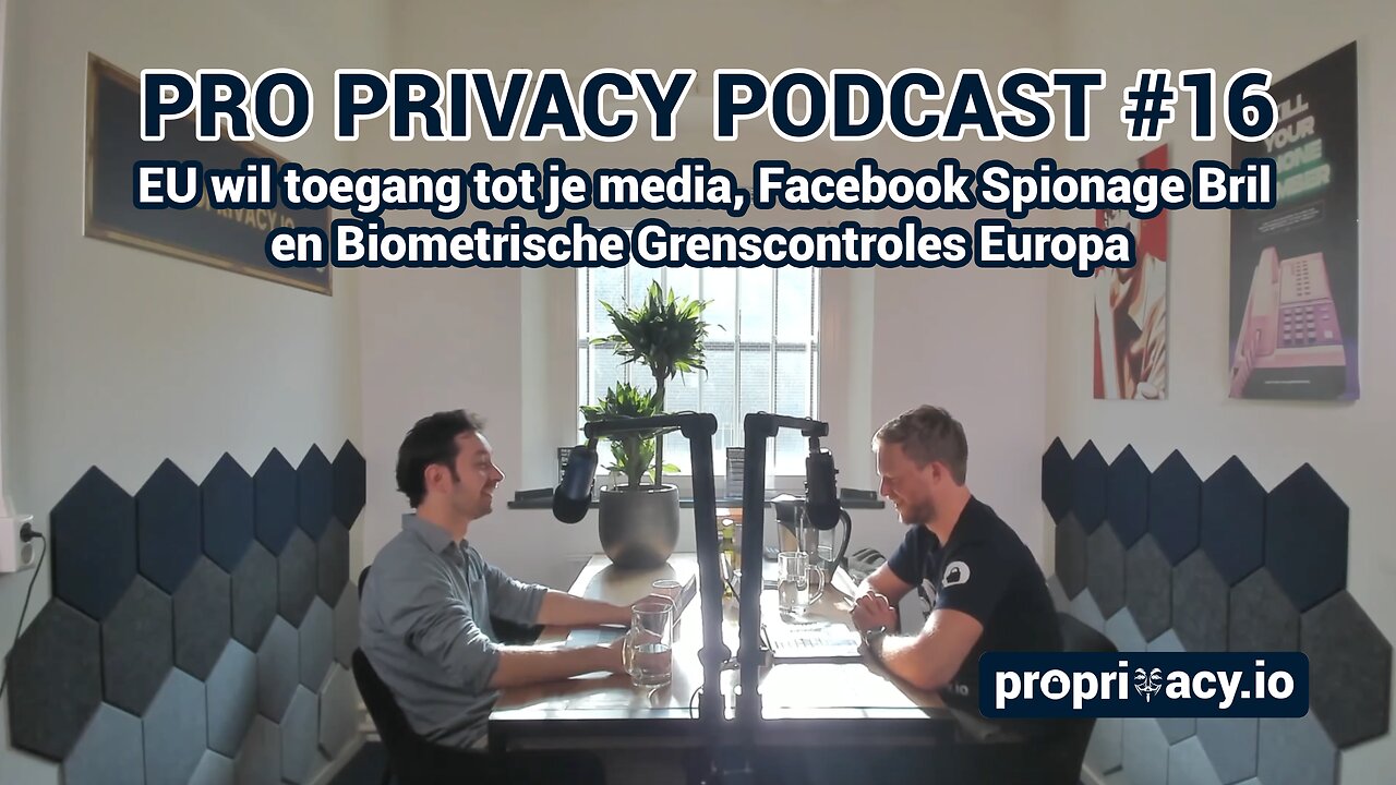 Pro Privacy Podcast #16 - EU wil je media, Facebook Spy Bril en Biometrische Grenscontroles Europa