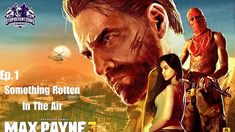 Max Payne 3 Ep.1 Something Rotten in the Air