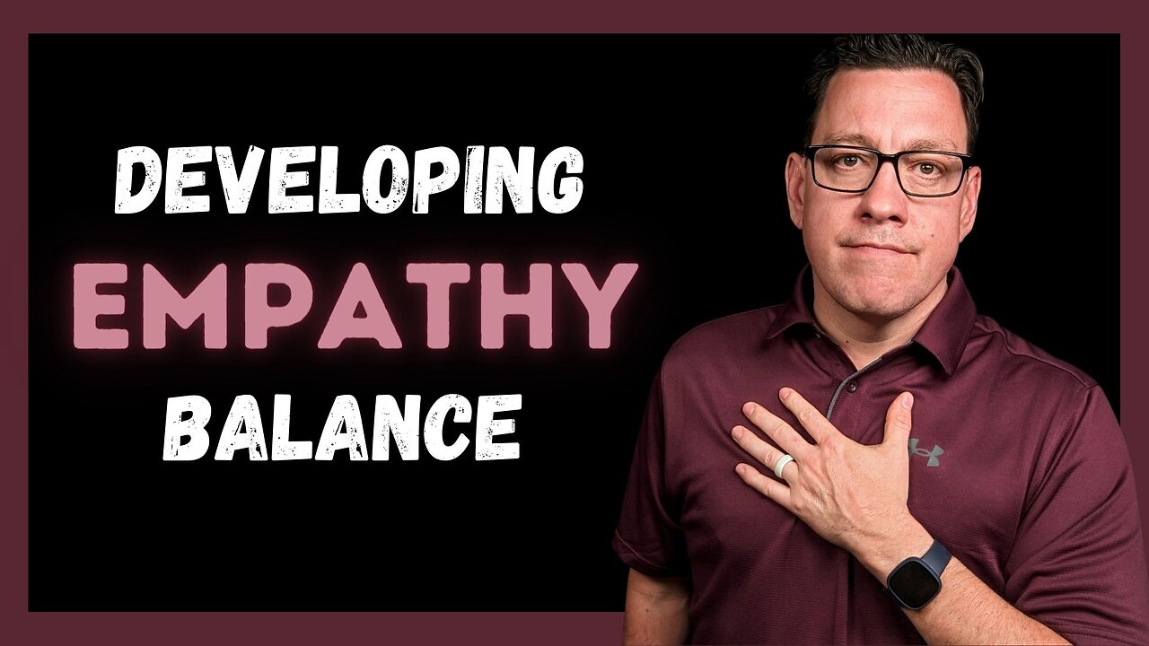 Developing Empathy Balance