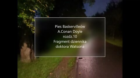 Pies Baskervilleów - A.Conan Doyle rozdz.10 Fragment dziennika doktora Watsona