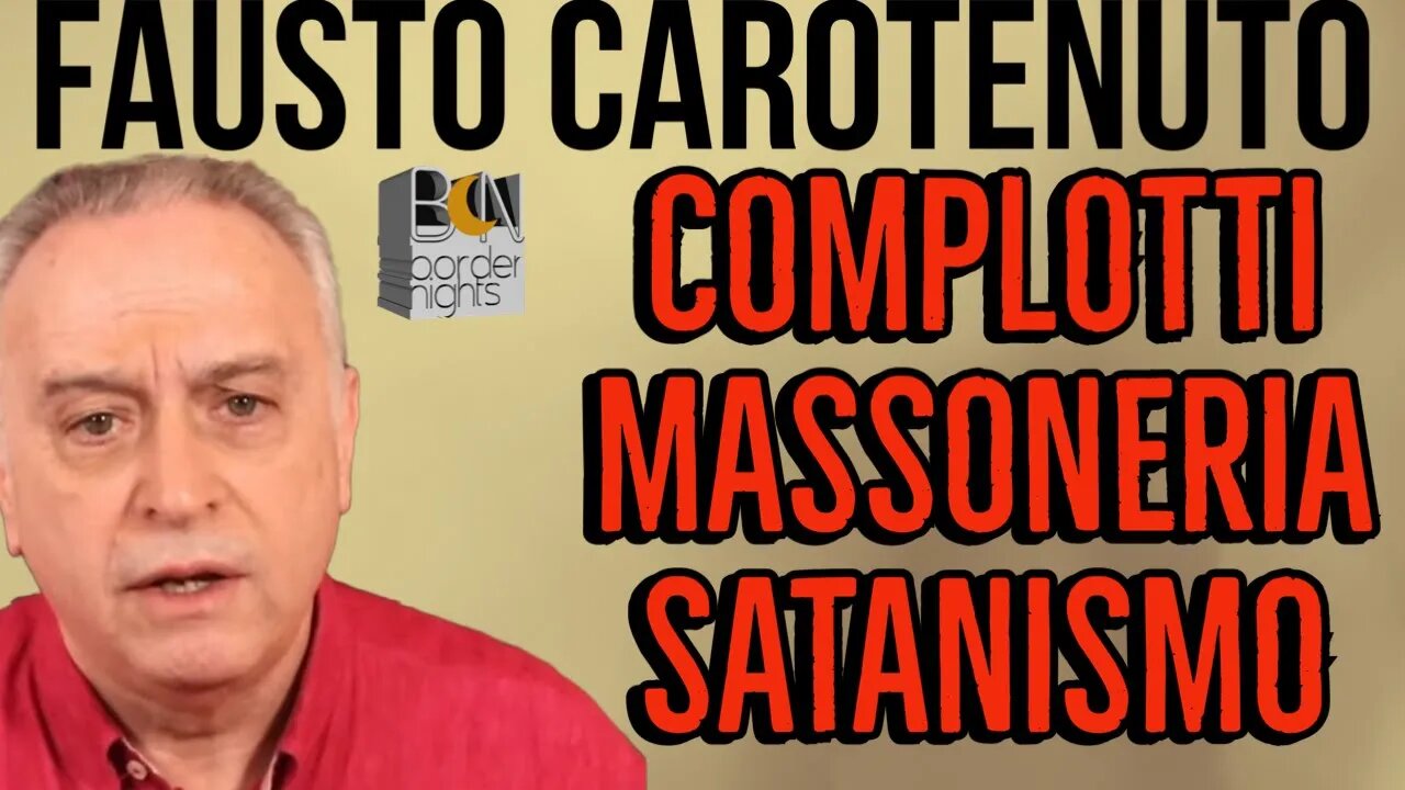 COMPLOTTI, MASSONERIA, SATANISMO - FAUSTO CAROTENUTO