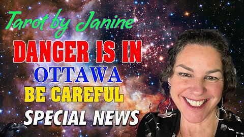 TAROT BY JANINE ✞ MUST WATCH ✞ WHAT HAPPENED IN OTTAWA'S