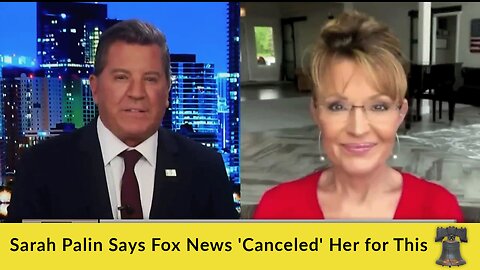 Sarah Palin Says Fox News 'Canceled' Her for This