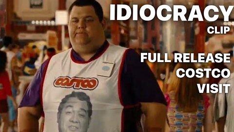 Full Release Costco Visit Scene / IDIOCRACY