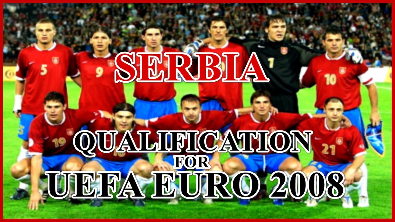 Serbia - Qualification for UEFA EURO 2008