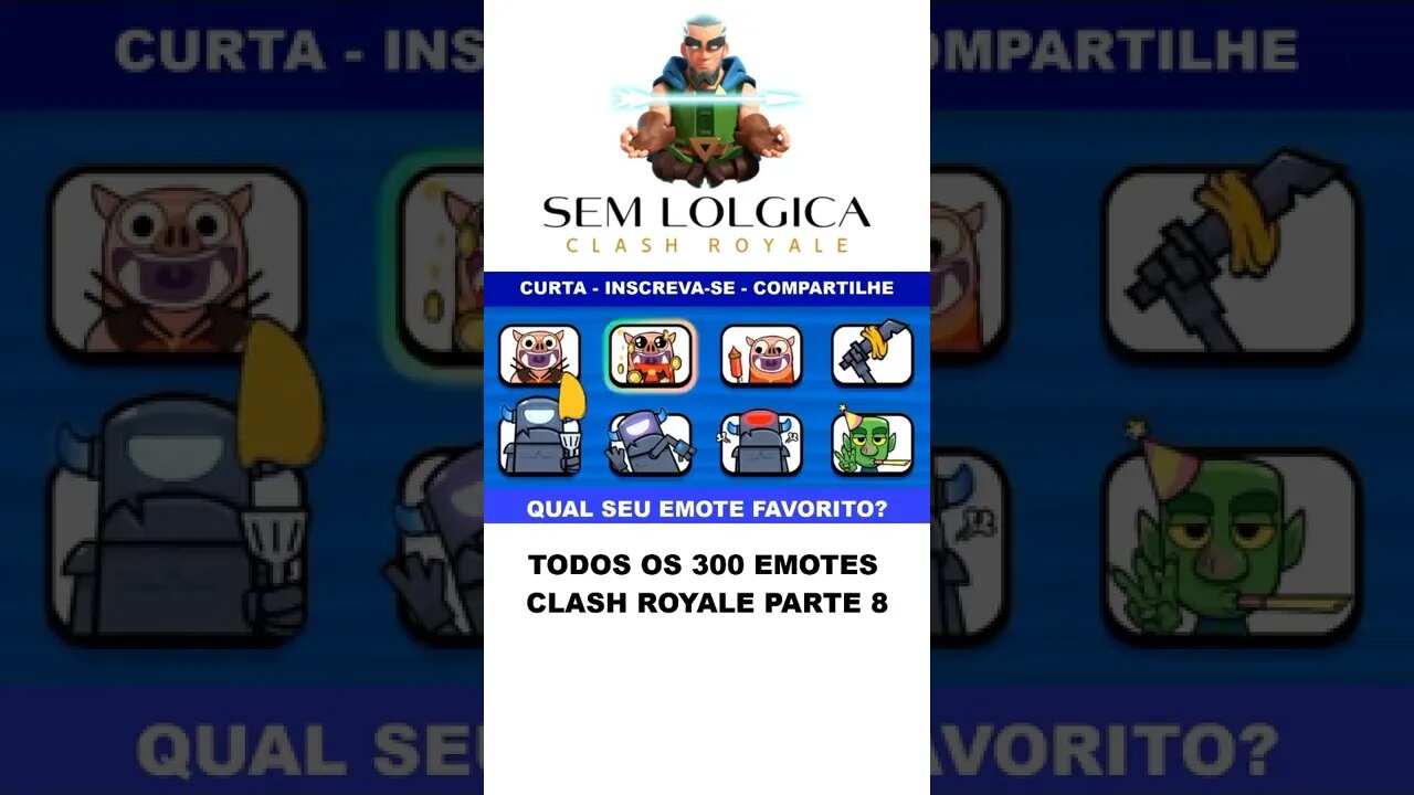 TODOS OS 300 EMOTES CLASH ROYALE PARTE 8 #shorts