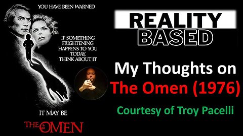 My Thoughts on The Omen [1976] (Courtesy of Troy Pacelli) {With Bloopers}