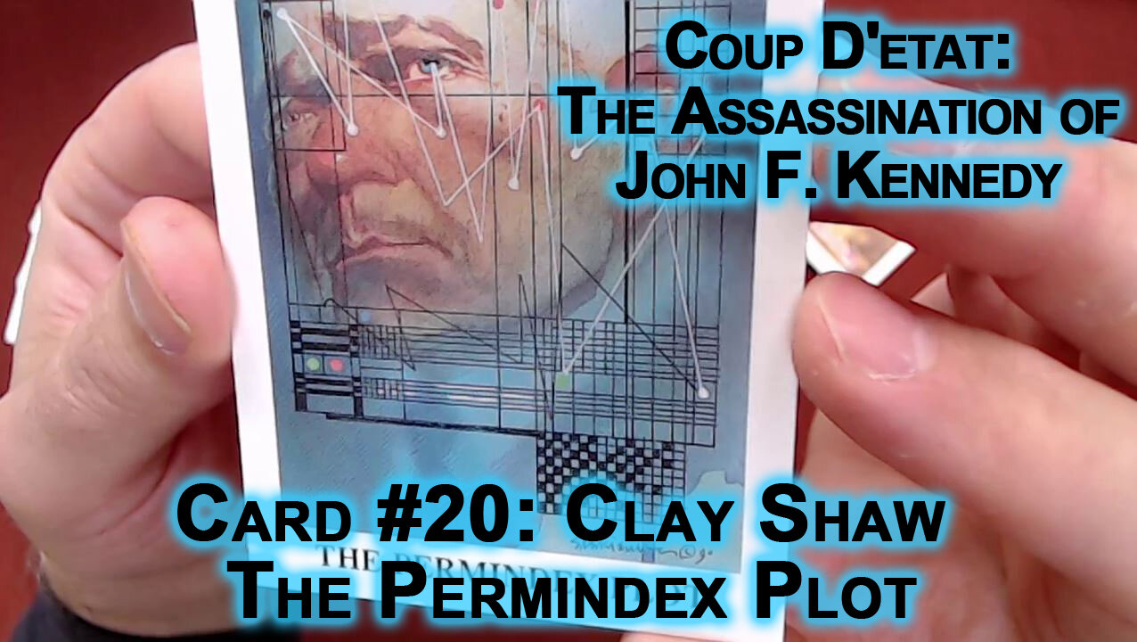 Coup D'etat: The Assassination of John F Kennedy, Card #20: Clay Shaw, The Permindex Plot, JFK ASMR