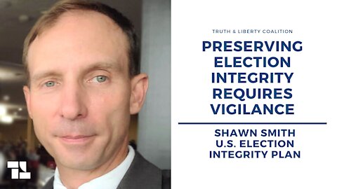Shawn Smith: Preserving Elections Integrity Requires Vigilance